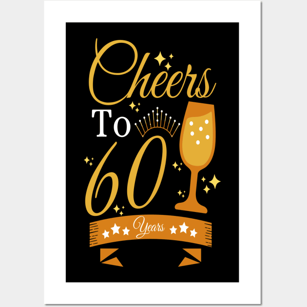 Cheers to 60 years Wall Art by JustBeSatisfied